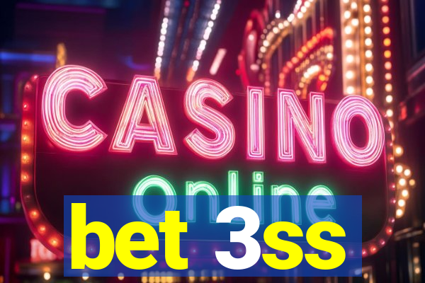 bet 3ss
